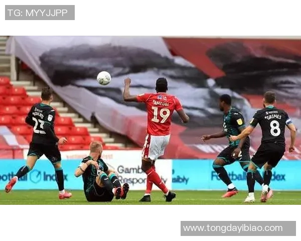 巴恩斯利对阵诺丁汉直播赛事全程回顾与精彩瞬间分析 巴恩斯利对阵诺丁汉直播赛事全程回顾与精彩瞬间分析